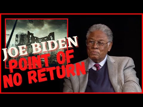 Thomas Sowell: Biden is America&#039;s point of no return