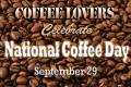National Coffee Day. Enjoy your caffiene high!