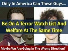 Terrorists on Welfare What is WRONG With This Picture
