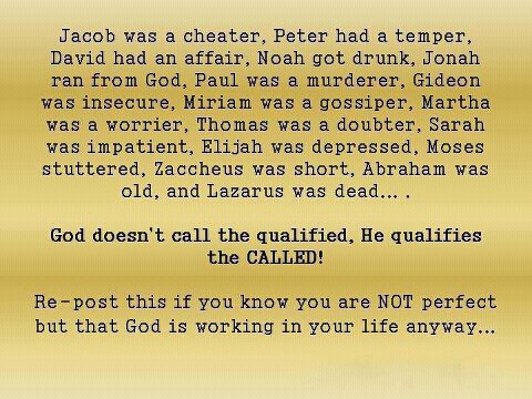 God Doesn&#039;t Call the Qualified The Called are Qualified by God
