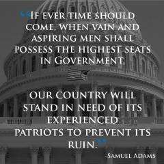 Samuel Adams quote about Experienced Patriots