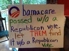 Obamacare passed without a Republican Vote Let Them Fund it Without a Republican Vote