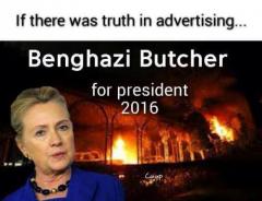 Benghazi Butcher for president - Hillary Clinton