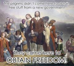 Pilgrims did not come here for free government stuff they came for freedom