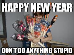 happy new year dont do anything stupid