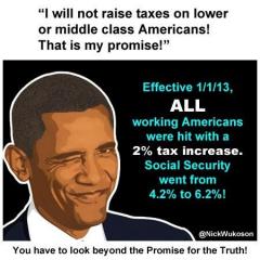 Another Obama Lie - No new taxes on lower and middle class Americans ALL were hit with a 2 percent tax increase