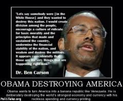 Ben Carson Quote - Obama is Destroying America