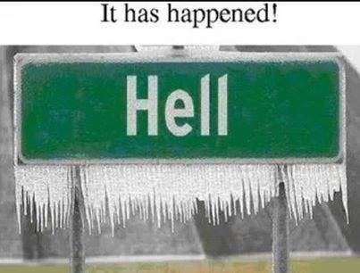 It happened! Hell froze over!
