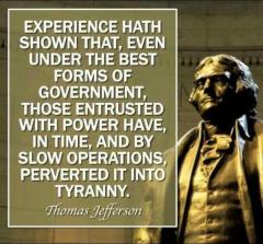 Thomas Jefferson quote - those entrusted with power pervert it into tyranny