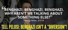 Benghazi Benghazi Benghazi why are we not talking about anything else quote Nancy Pelosi
