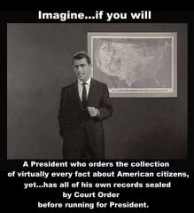 President obama spys on all citizens while sealing his own records Twilight Zone