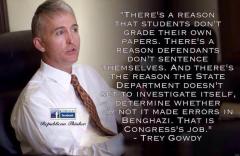 There is a reason students do not grade their own papers - Trey Gowdy quote