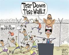 Obama  - Tear Down This Wall at the Border