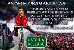 Andele Obamanistas Catch and Release Immigration Policy
