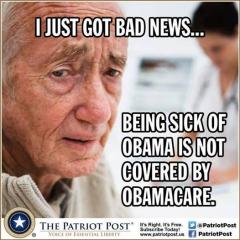 Bad News - Being sick of obama is not covered under obamacare