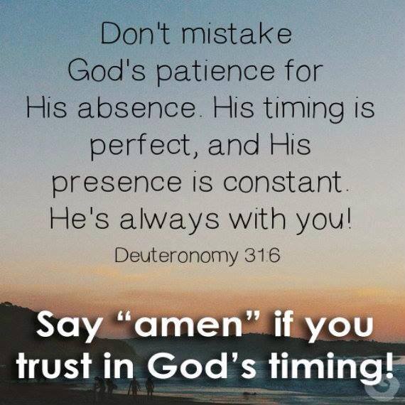 Do not mistake Gods Patience With His Absence Deuteronomy 31 - 6