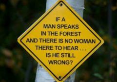 If a man speaks in the forest