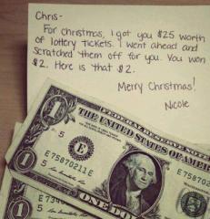 For Christmas I got you lottery tickets