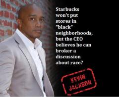Kevin Jackson quote on Starbucks hypocricy reguarding race relations