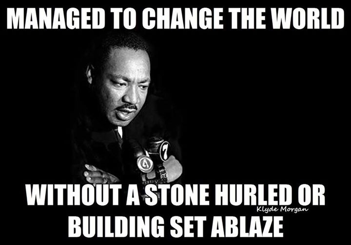 Martin Luther King Jr Managed to Change the World Without a Stone Hurled or a Building Set Afire