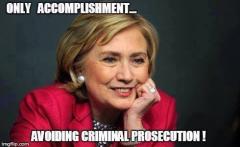 Hillary Clintons Only Accomplishment - Avoiding Criminal Prosecution