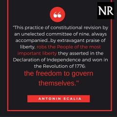 Antonin Scalia quote on the practice of constitutional revision