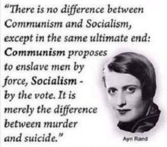 Ayn Rand quote There is no difference betwen Communism and Socialism