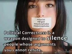 Political Correctness is a weapon to Silence Others