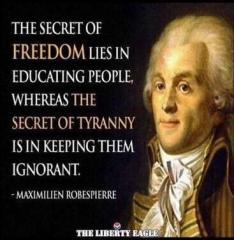 The secrets of Freedom and Tyranny Maximillien Robespierre quote