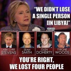 Hillary Clinton we didnt lose a single person in Libya except Chris Stevens Sean Smith Glen Doherty Tyrone Woods