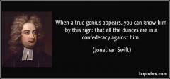 Daniel Swift quote When a true genius appears