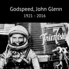 Godspeed John Glenn 1921 - 2016