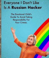 Hillary Clinton Everyone I dont like is a Russian hacker