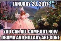You can come out now - Obama and Hillary are GONE Wizard of Oz the good witch
