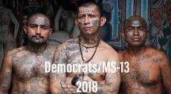 Democrats + MS13 2018