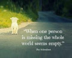 When one person is missing the whole world feels empty