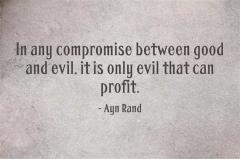 ayn rand on compromise between good and evil - only evil can win
