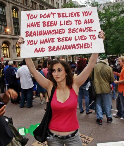 You do not believe you have been lied to  and brainwashed because you have been lied to and brainwashed