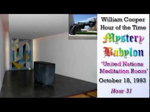 William Cooper Mystery Babylon #31: United Nations Meditation Room