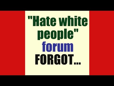 University featured &quot;hate white people&quot; forum (but I got news for &#039;em)
