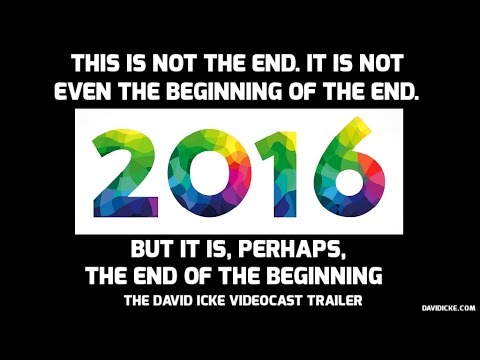 2016 - &#039;It is, perhaps, the end of the beginning&#039; - The David Icke Videocast/Podcast Trailer