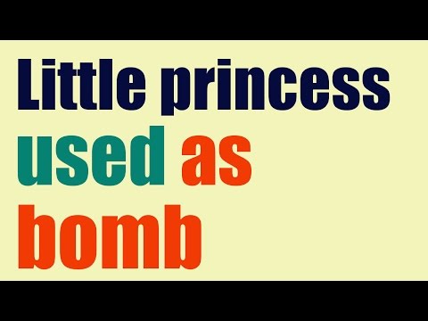 Little Princess blows herself up