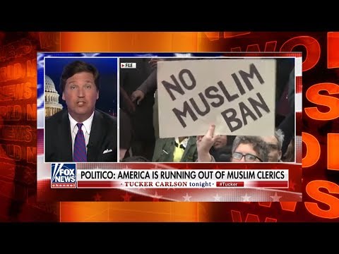 &quot;America is running out of Muslim clerics&quot; ► Tucker baffles Islamophiles