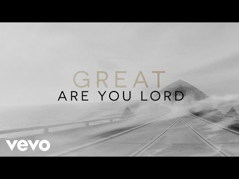 one sonic society - Great Are You Lord ((Lyric Video))