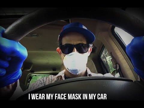 I Wear My Face Mask in the Car