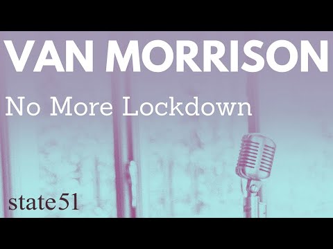 No More Lockdown by Van Morrison - Music from The state51 Conspiracy