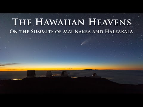 The Hawaiian Heavens - On the Summits of Maunakea and Haleakala